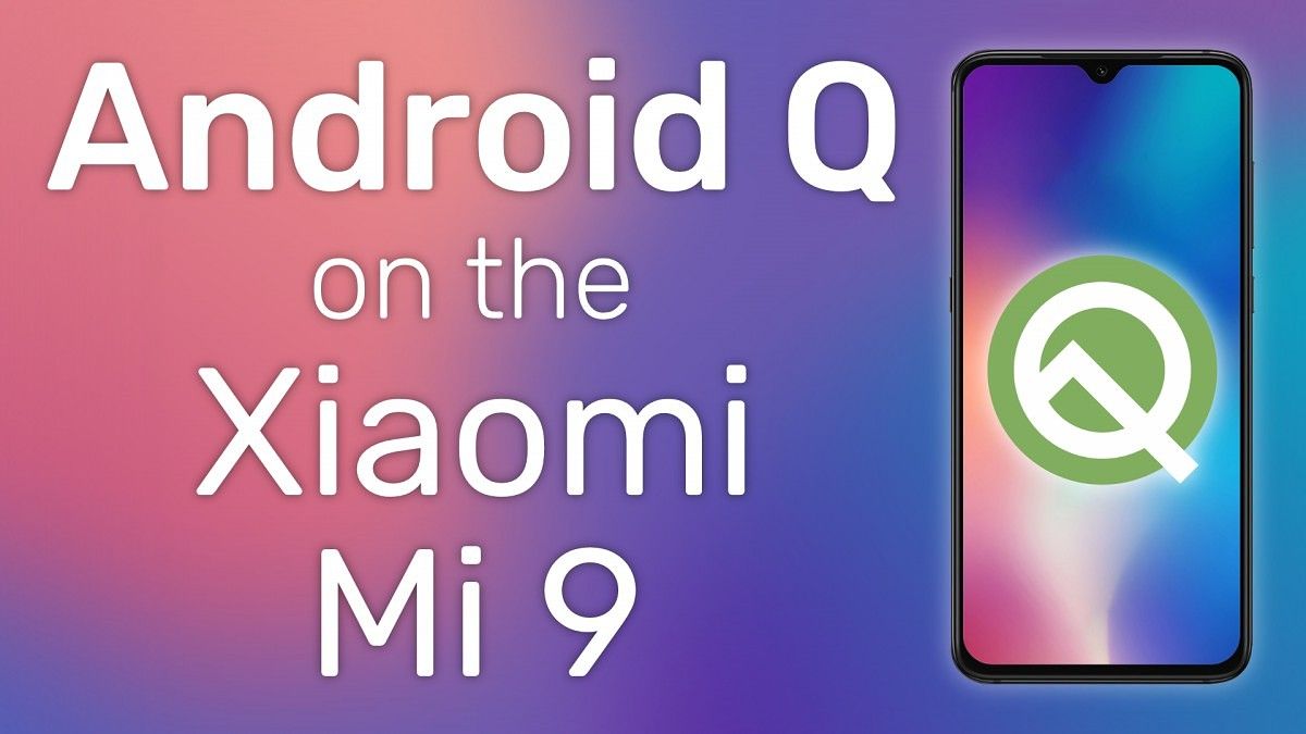 Android Q MIUI on the Xiaomi Mi 9