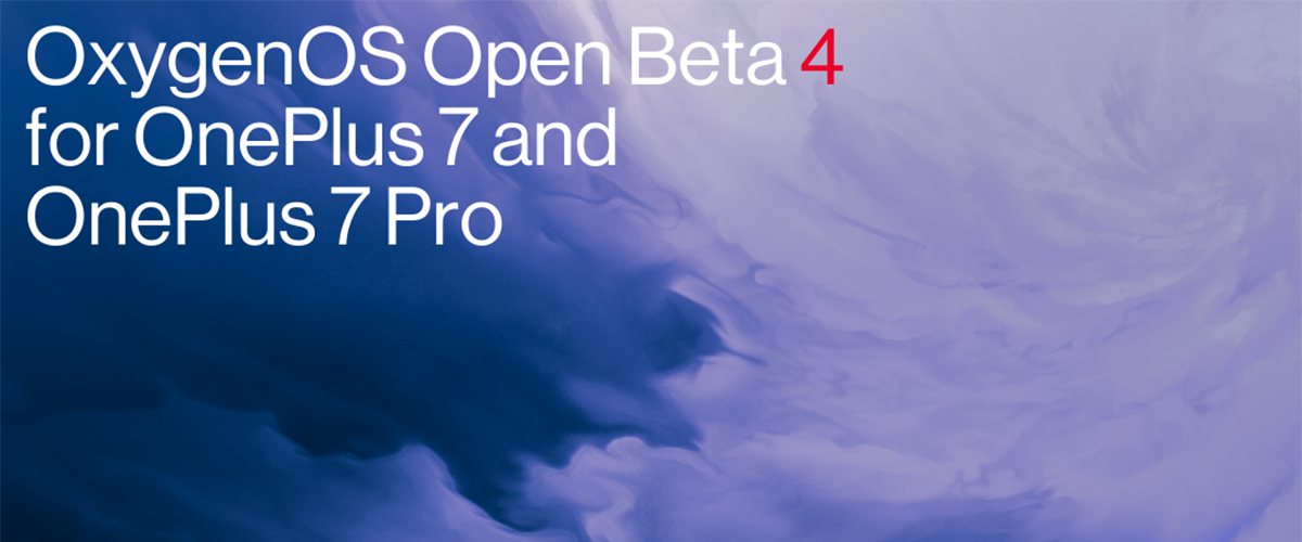OxygenOS Open Beta 4 for the OnePlus 7 OnePlus 7 Pro featured