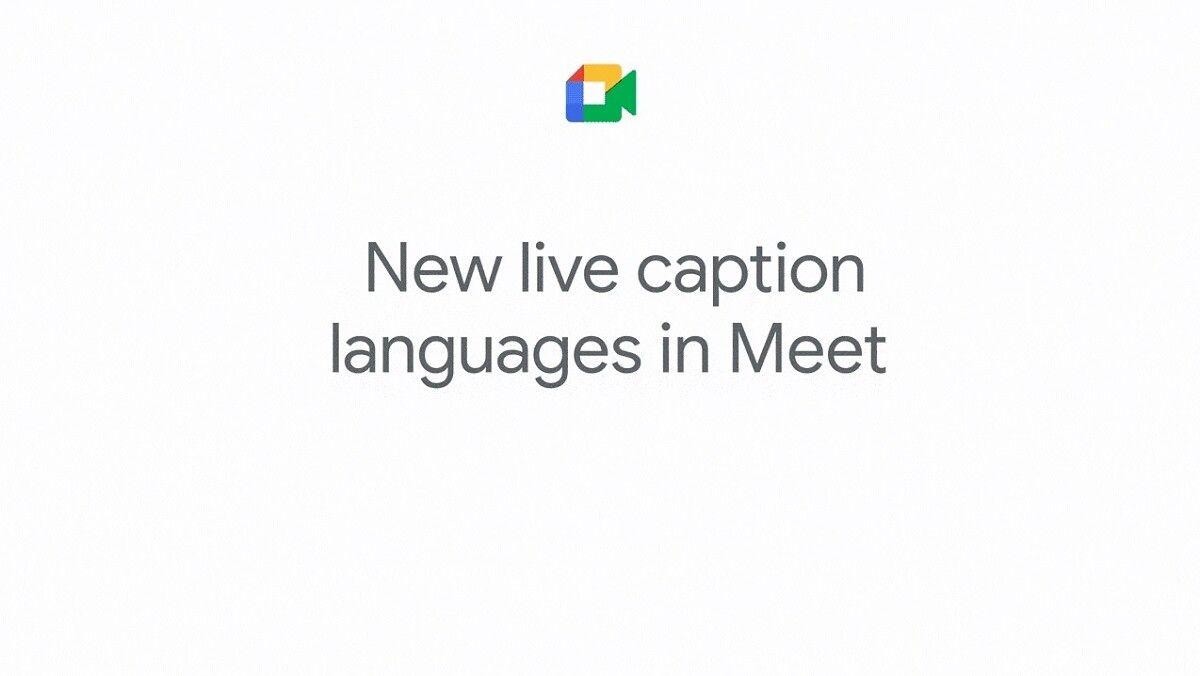 Google Meet new live caption languages