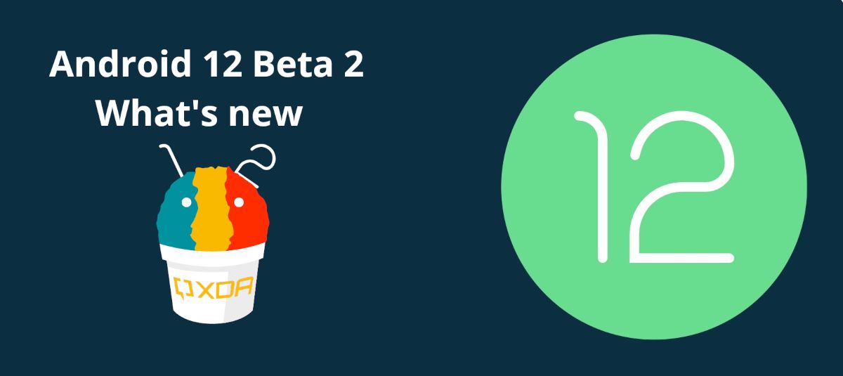 Android 12 Beta 2 features and changes