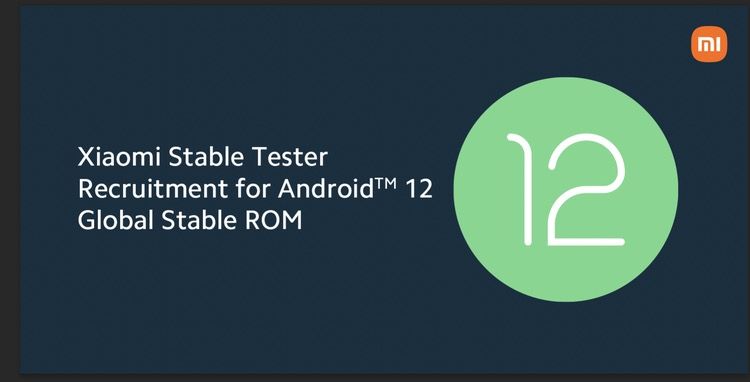 A banner that reads: Xiaomi Stable Tester Recruitment for Android 12 Global Stable ROM