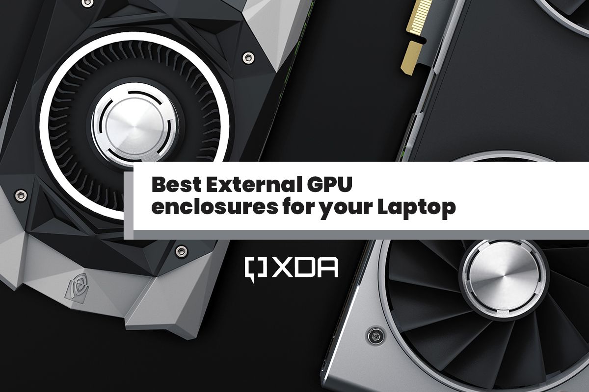 Best external GPU enclosures your laptop in