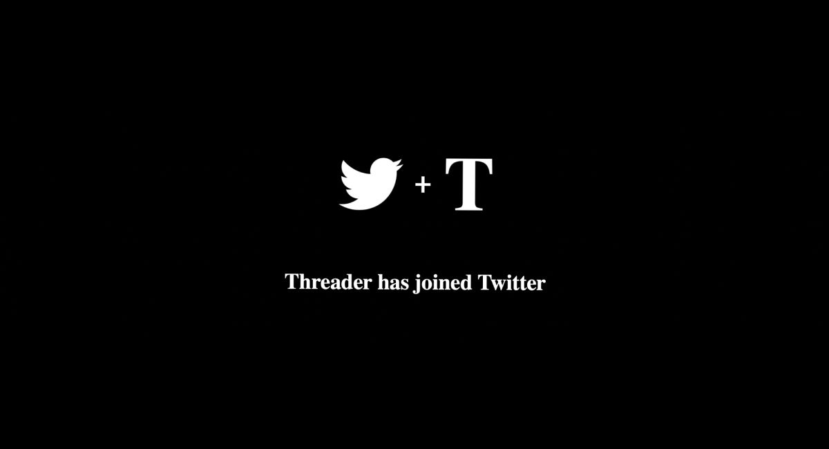 Twitter acquires Threader app to further improve its subscription service