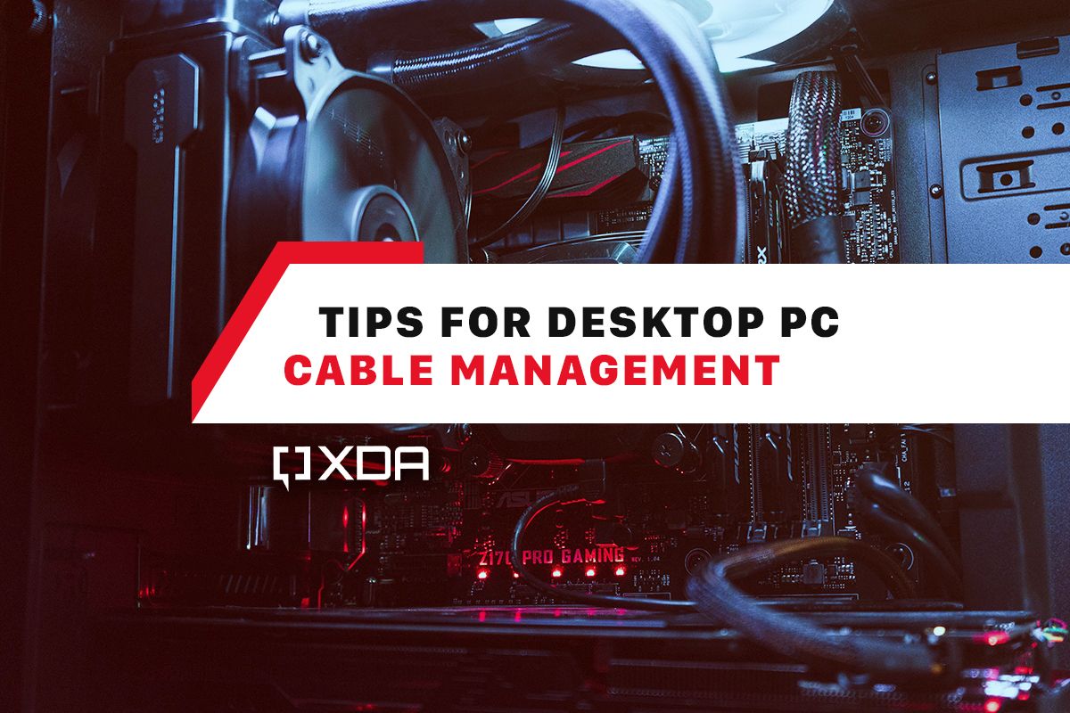 The step-by-step guide for perfect PC cable management