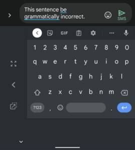 Keyboard screenshot showing &quot;This sentence be grammatically incorrect&quot; with &quot;be grammatically&quot; underlined