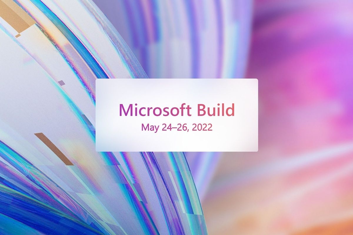 Microsoft's Build 2022 developer event is set for May 24th