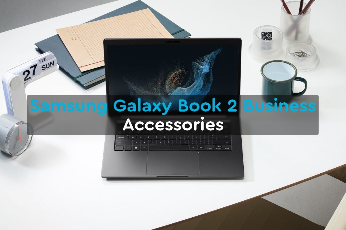 Besætte Interessant ubehag Best accessories for the Samsung Galaxy Book 2 Business