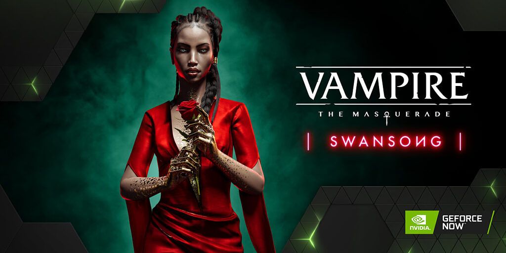 Vampire The Masquerade Swansong joining GeForce Now