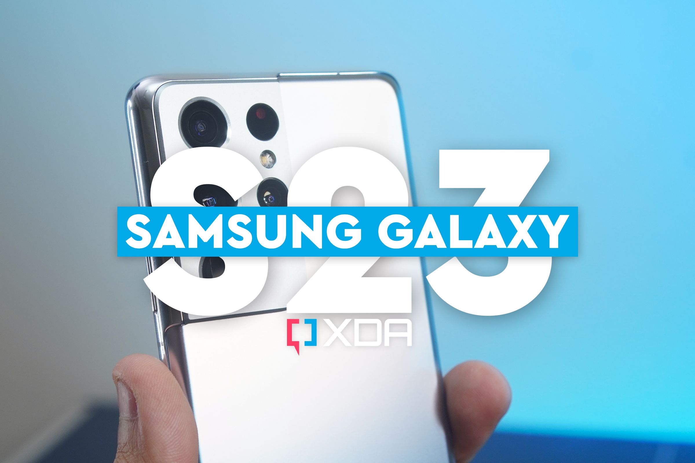 An image of the Samsung Galaxy S21 Ultra with a blue-colored background and text that says 'Samsung Galaxy S23' along with XDA logo.