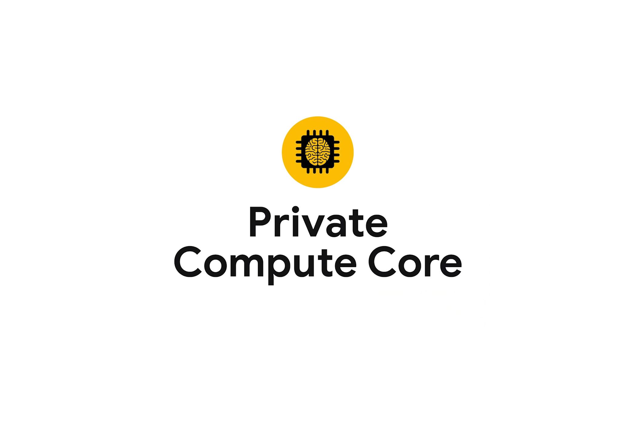 Text saying Private Compute Core on white background with yellow logo with human brain.