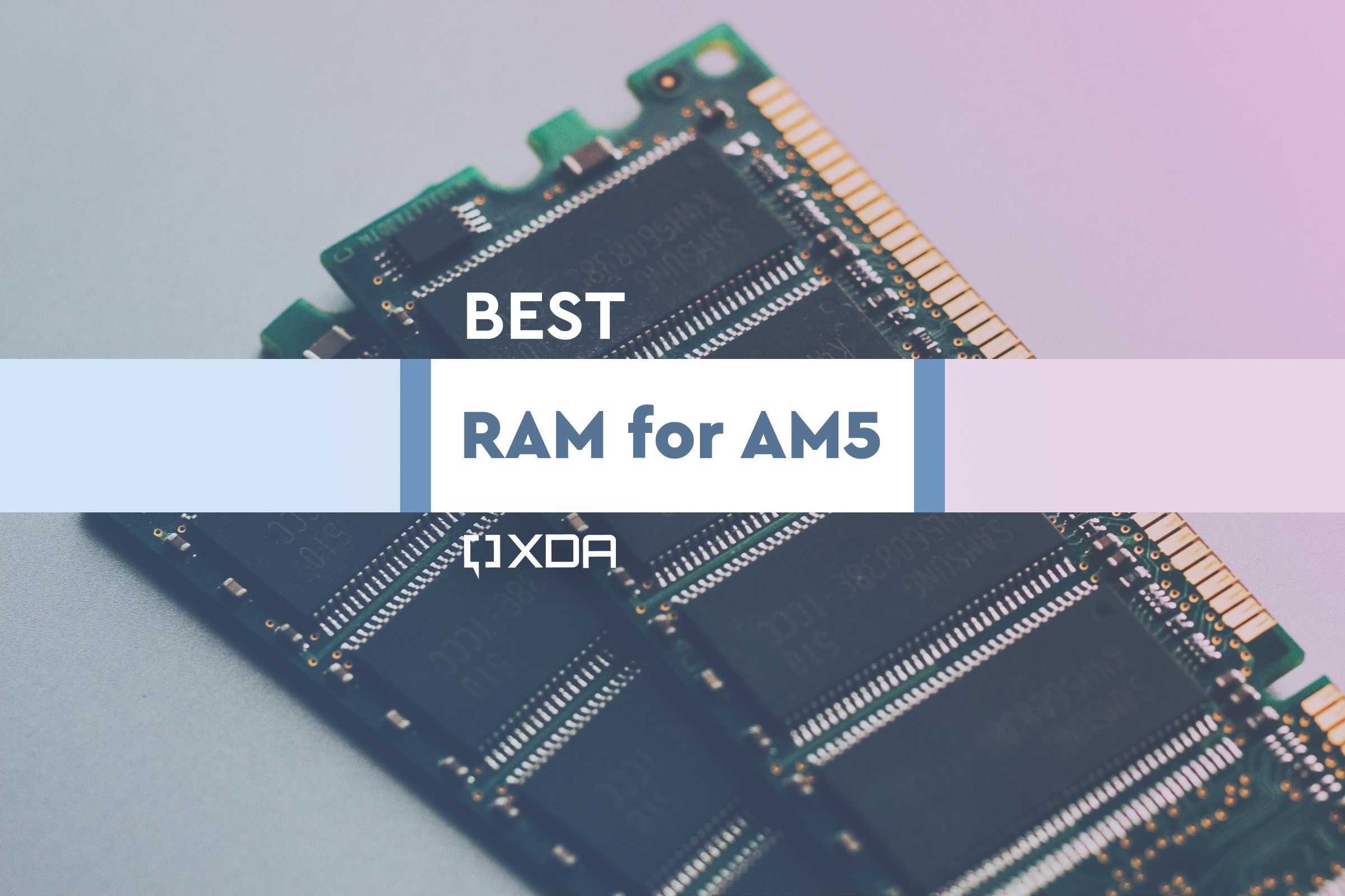 Best RAM for AM5