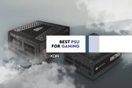 Best PSU For Gaming In 2025