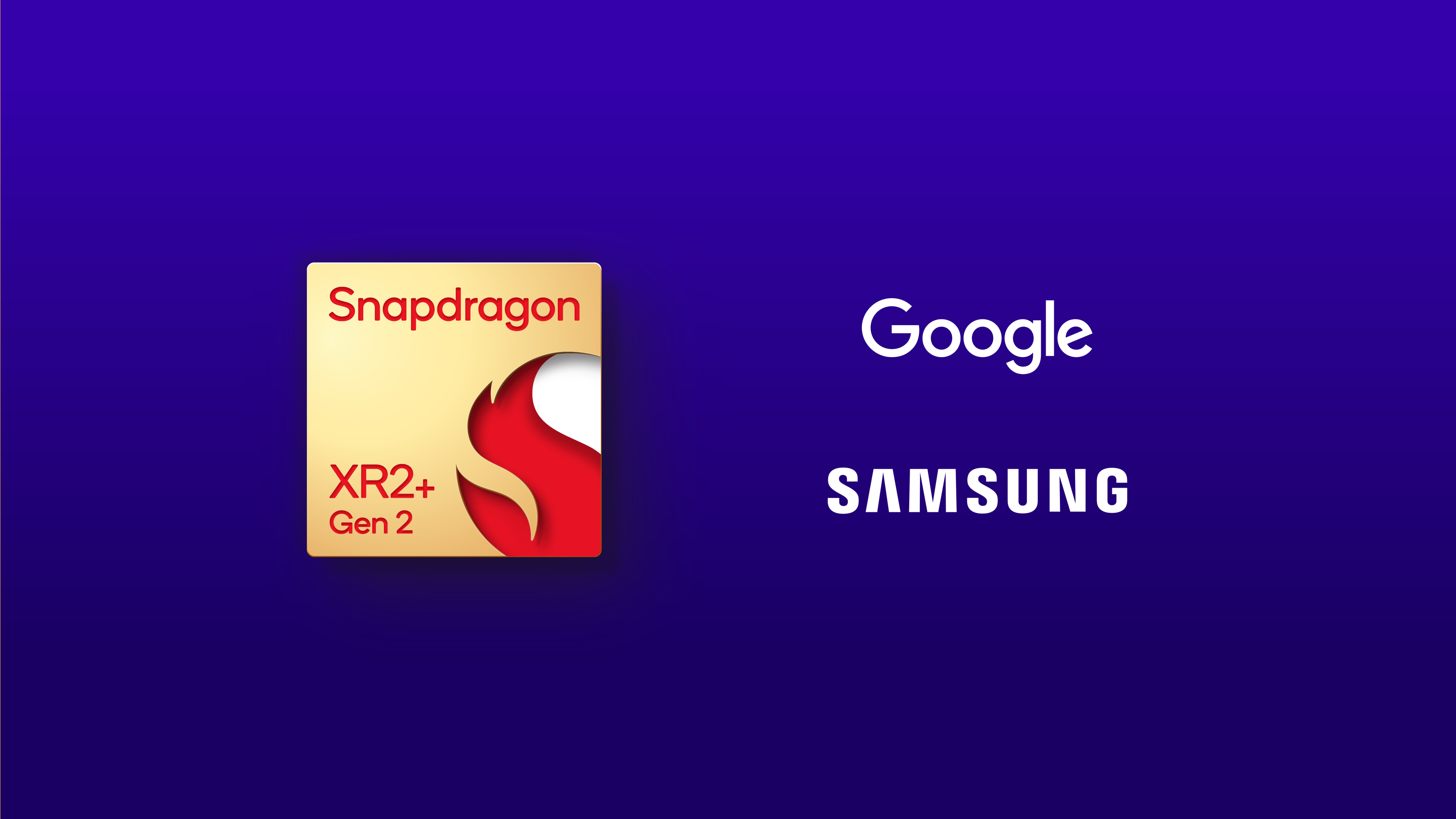Snapdragon XR2+ Gen 2 Samsung and Google